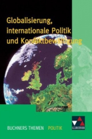 Knjiga Globalisierung, internationale Politik und Konfliktbewältigung Andreas Gerster