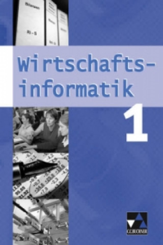 Kniha Wirtschaftsinformatik / Wirtschaftsinformatik 1 Manuel Friedrich