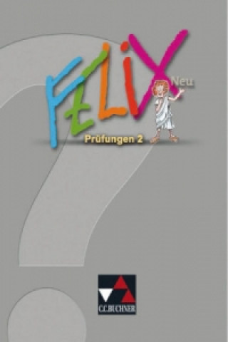 Könyv Felix Prüfungen 2 - neu, m. 1 Buch. Tl.2 Diana Lohmer-Lößl