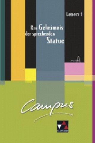 Carte Campus A Lesen 1: Das Geheimnis der sprechenden Statue Christian Zitzl