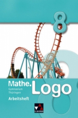 Knjiga Mathe.Logo Gymnasium Thüringen AH 8, m. 1 Buch Michael Kleine