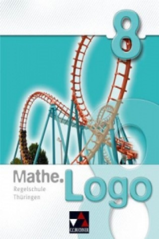 Książka Mathe.Logo Regelschule Thüringen 8 Michael Kleine