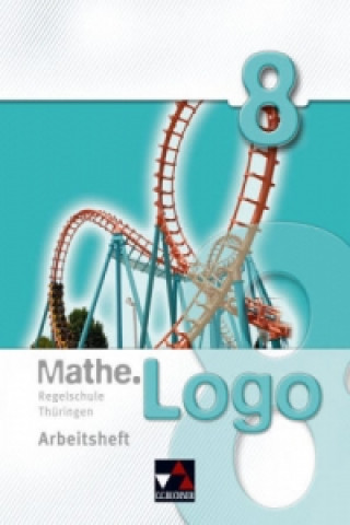 Carte Mathe.Logo Regelschule Thüringen AH 8, m. 1 Buch Michael Kleine
