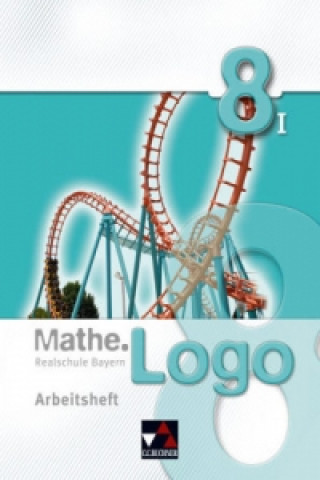 Knjiga Mathe.Logo - Realschule Bayern 8/I Arbeitsheft Dagmar Beyer