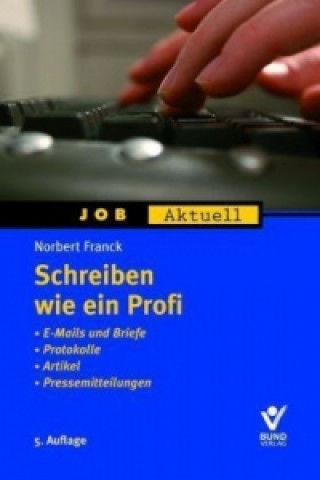 Kniha Schreiben wie ein Profi Norbert Franck