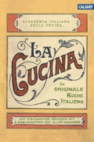 Könyv La Cucina - Die originale Küche Italiens Accademia Italiana della Cucina
