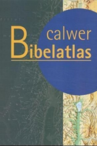 Carte Calwer Bibelatlas Wolfgang Zwickel