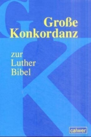 Книга Grosse Konkordanz zur Lutherbibel 