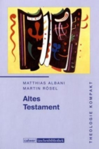 Knjiga Theologie kompakt: Altes Testament Matthias Albani