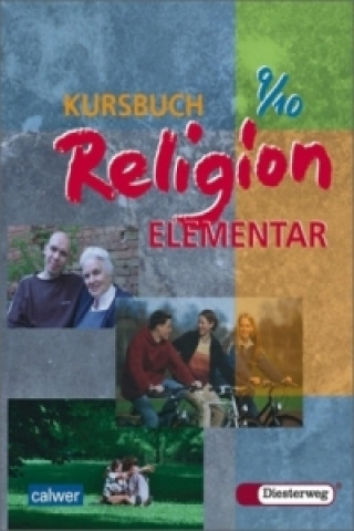 Carte Kursbuch Religion Elementar 9/10 Wolfram Eilerts