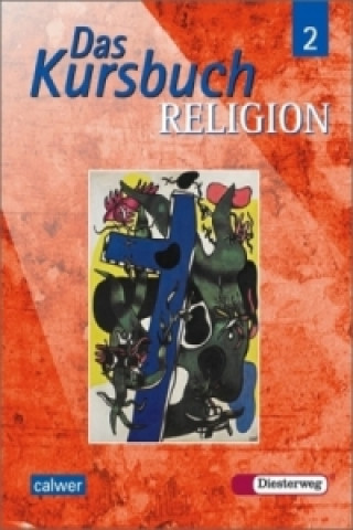 Carte Das Kursbuch Religion 2 Gerhard Kraft