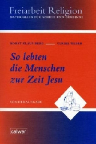 Kniha So lebten die Menschen zur Zeit Jesu Horst Kl. Berg