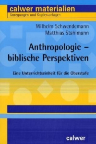 Knjiga Anthropologie - biblische Perspektiven Wilhelm Schwendemann