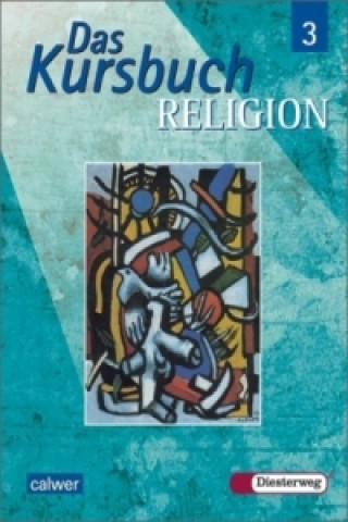 Książka Das Kursbuch Religion 3 Gerhard Kraft