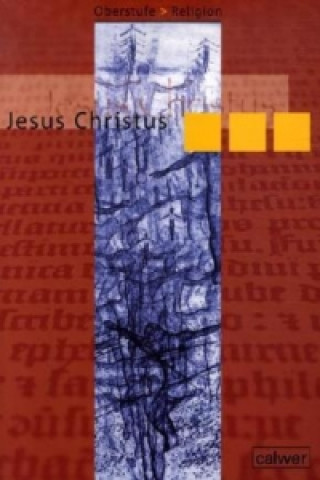Carte Oberstufe Religion - Jesus Christus Gerhard Büttner