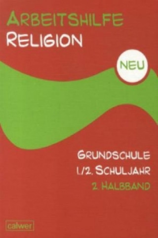 Kniha Arbeitshilfe Religion Grundschule 1./2. Schuljahr. Halbbd.2 Hartmut Rupp