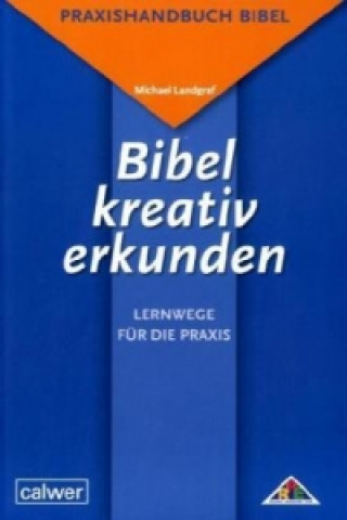 Livre Bibel kreativ erkunden Michael Landgraf