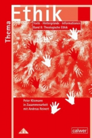 Kniha Thema: Ethik - Materialband II Theologische Ethik Peter Kliemann