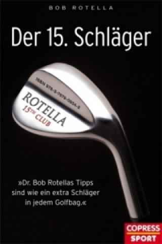 Knjiga Der 15. Schläger Bob Rotella
