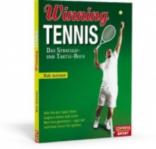 Kniha Winning Tennis - Das Strategie- und Taktik-Buch Rob Antoun