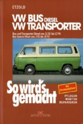 Książka VW Bus und Transporter Diesel von 11/80 bis 12/90, Bus Syncro Diesel von 02/85 bis 10/92 Hans-Rüdiger Etzold