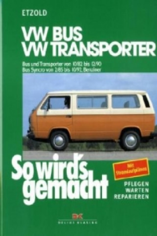 Kniha VW Bus und Transporter von 10/82 bis 12/90, VW Bus Syncro von 2/85 bis 10/92 Hans-Rüdiger Etzold