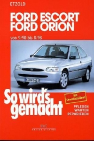 Könyv Ford Escort, Ford Orion von 9/90 bis 8/98 Hans-Rüdiger Etzold