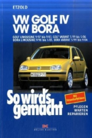 Kniha VW Golf  IV 9/97-9/03, Bora 9/98-5/05, Golf IV Variant 5/99-5/06, Bora Variant 5/99-9/04 Hans-Rüdiger Etzold