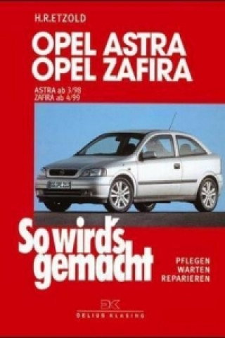 Książka Opel Astra G 3/98 bis 2/04 - Opel Zafira A 4/99 bis 6/05 Hans-Rüdiger Etzold