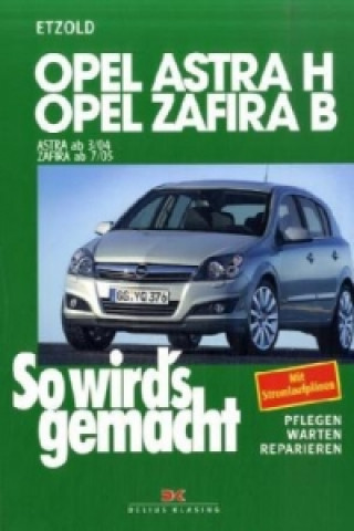 Kniha Opel Astra H, Opel Zafira B Hans-Rüdiger Etzold