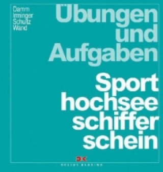 Carte Sporthochseeschifferschein, Übungen und Aufgaben Klaus Damm