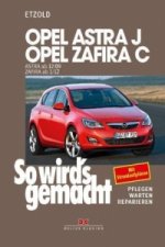 Könyv Opel Astra J von 12/09 bis 9/15, Opel Zafira C ab 1/12 Hans-Rüdiger Etzold