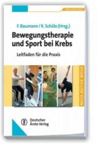 Carte Bewegungstherapie und Sport bei Krebs Freerk T. Baumann