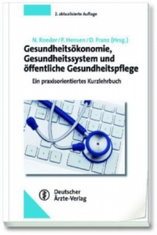 Kniha Gesundheitsökonomie, Gesundheitssystem und öffentliche Gesundheitspflege Norbert Roeder