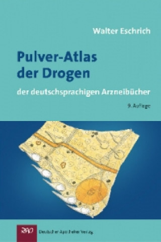 Kniha Pulver-Atlas der Drogen der deutschsprachigen Arzneibücher Eberhard Scholz