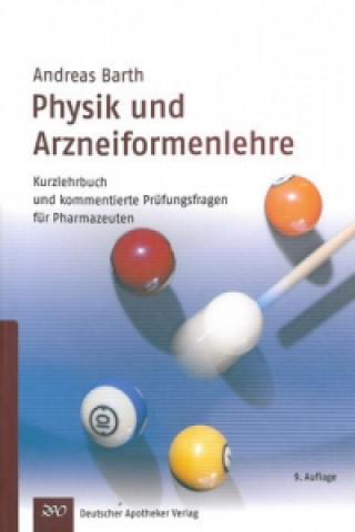 Kniha Physik und Arzneiformenlehre Andreas Barth