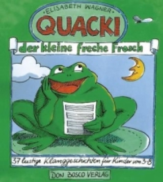 Kniha Quacki, der kleine freche Frosch Elisabeth Wagner