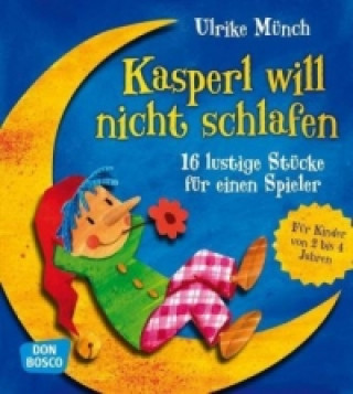Könyv Kasperl will nicht schlafen Ulrike Münch