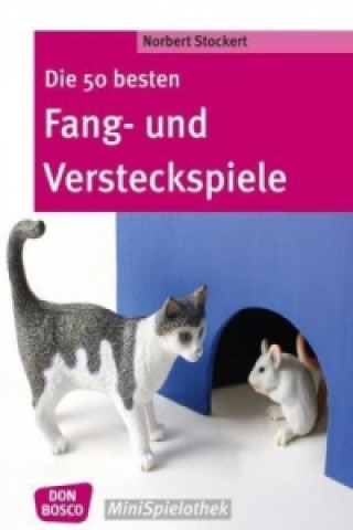 Книга Die 50 besten Fang - und Versteckspiele Norbert Stockert