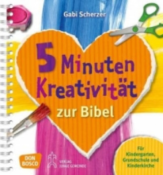Kniha 5 Minuten Kreativität zur Bibel Gabi Scherzer