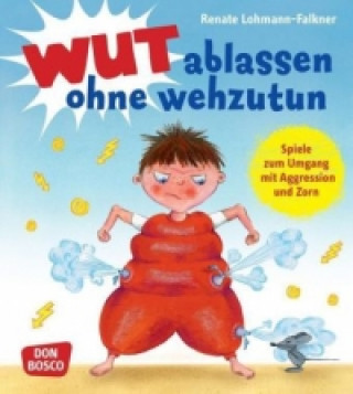 Książka Wut ablassen ohne wehzutun Renate Lohmann-Falkner