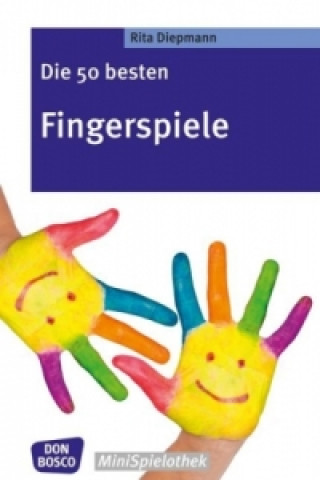 Книга Die 50 besten Fingerspiele Rita Diepmann
