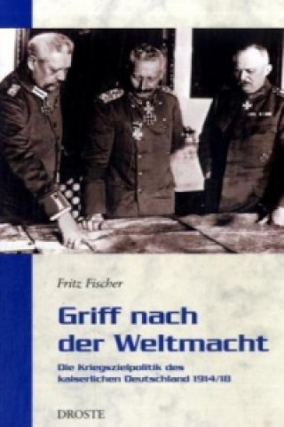 Kniha Griff nach der Weltmacht Fritz Fischer
