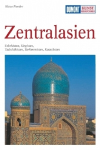 Kniha DuMont Kunst-Reiseführer Zentralasien Klaus Pander