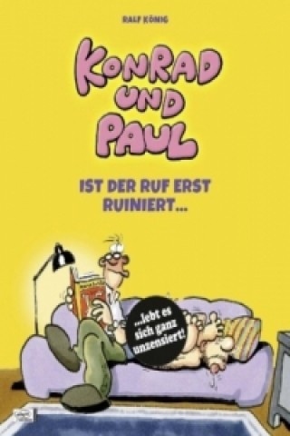 Книга Konrad und Paul - Ist der Ruf erst ruiniert ... Ralf König