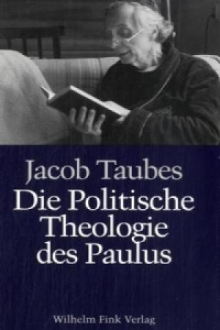 Kniha Die politische Theologie des Paulus Jacob Taubes