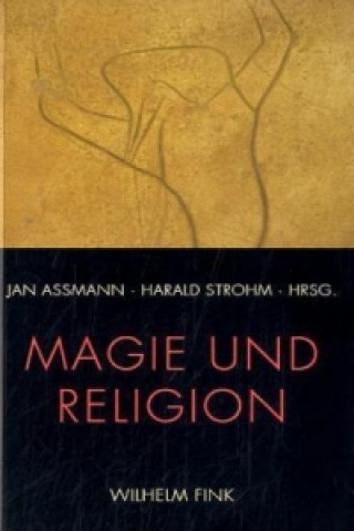 Kniha Magie und Religion Jan Assmann