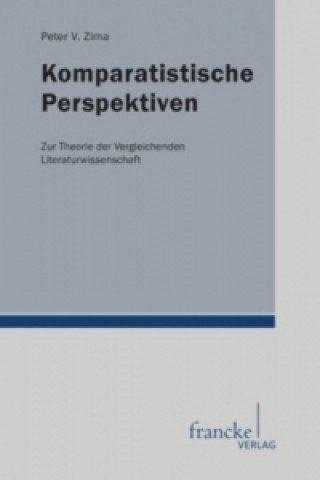 Carte Komparatistische Perspektiven Peter V. Zima