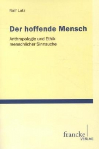Könyv Der hoffende Mensch Ralf Lutz