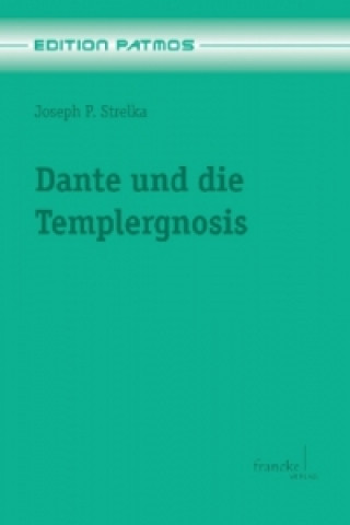 Книга Dante und die Templergnosis Joseph P. Strelka